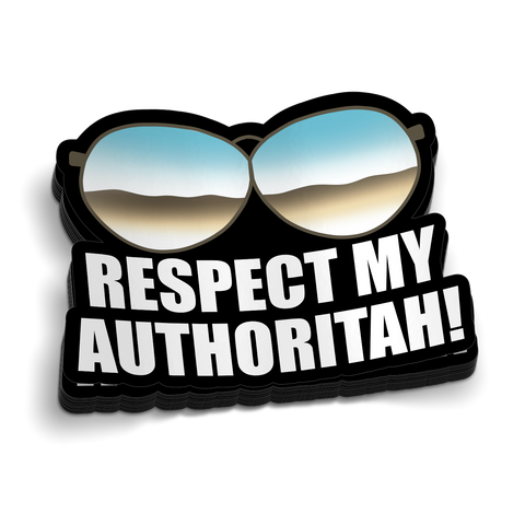 Respect My Authoritah