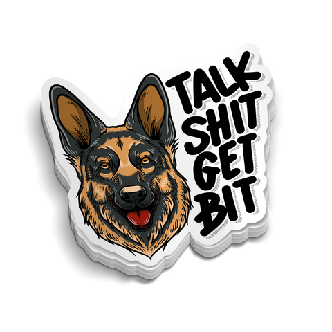 Talk Shit Get Bit K9