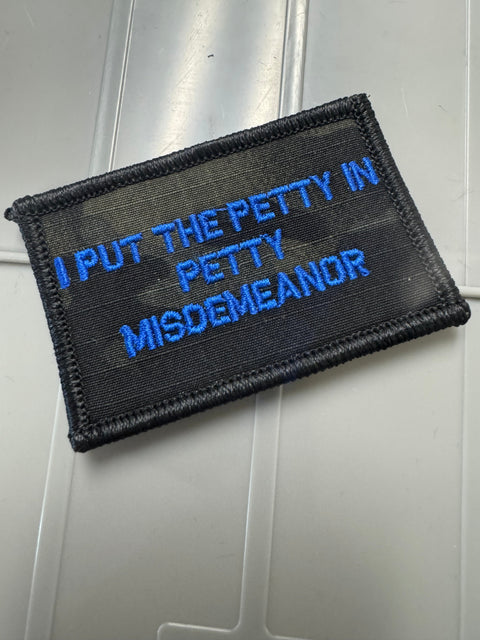 I Put The Petty In Petty Misdemeanor